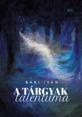 Bagi Iv�n - A t�rgyak talentuma