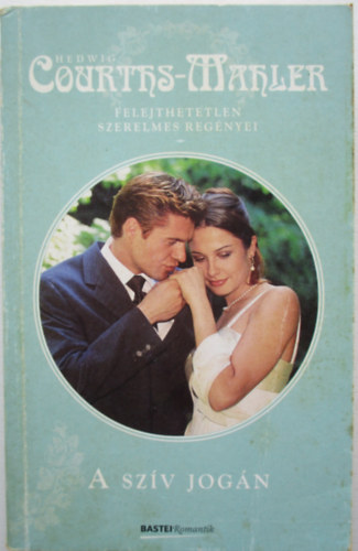Hedwig Courths-Mahler - A sz�v jog�n