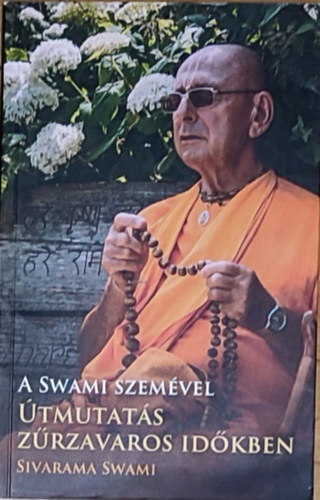 Sivarama Swami - Sivarama Swami - A Smawi szemvel-tmutats zrzavaros idkben