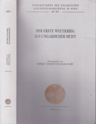 Szab� Csaba Fiziker R�bert - Der Erste Weltkrieg aus Ungarischer Sicht