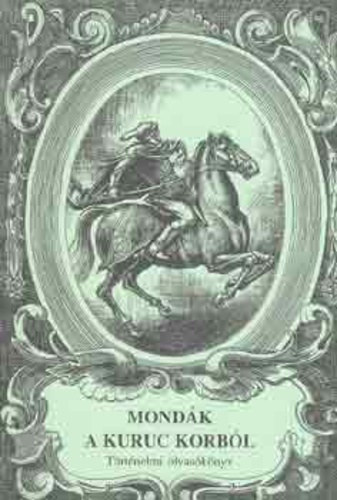 Mondk a kuruc korbl (Trtnelmi olvasknyv)