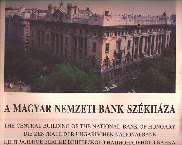 Dr. Zdori Jnos  (szerk.) - A magyar nemzeti bank szkhza