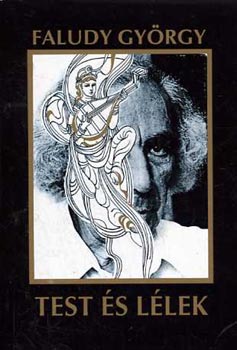 Faludy Gy�rgy - Test �s l�lek