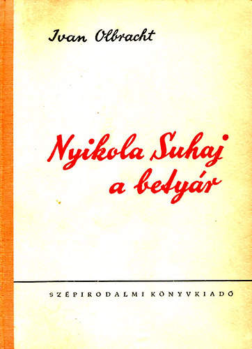 Ivan Olbracht - Nyikola Suhaj a bety�r