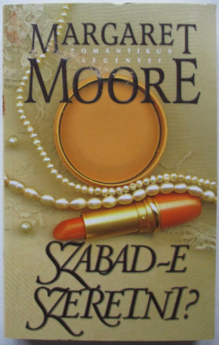 Margaret Moore - Szabad-e szeretni?