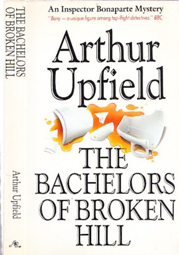 Arthur Upfield - The Bachelors of Broken Hill