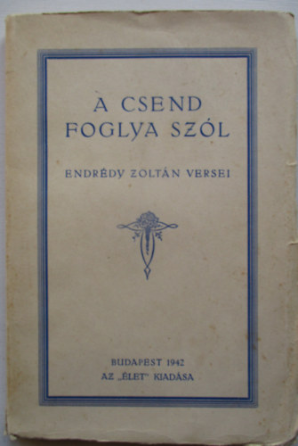 Endrdy Zoltn - A csend foglya szl