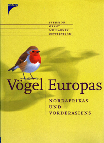 Svensson - Grant - Mullarney - Zetterström - Vögel Europas, Nordafrikas und Vorderasiens
