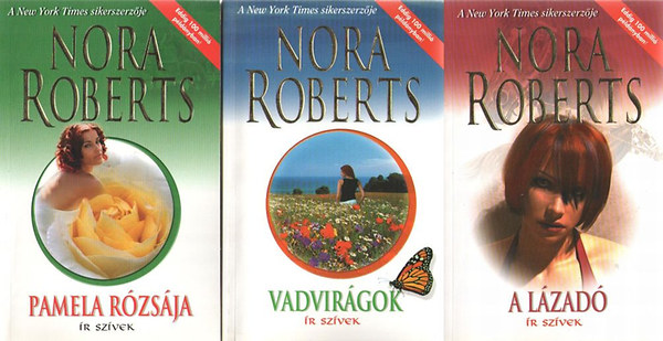 Nora Roberts - r szvek I-III. (Pamela rzsja - Vadvirgok - A lzad)