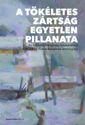 A t�k�letes z�rts�g egyetlen pillanata