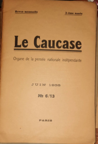 Le caucase orange de la pense nationale indpendante Juin 1938 - No 6/13 - A fggetlen nemzeti gondolkods narancsos kaukzusa, 1938. jnius - 6/13 (francia nyelven)