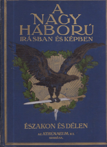 Lndor Tivadar - A nagy hbor rsban s kpben:szakon s dlen I.