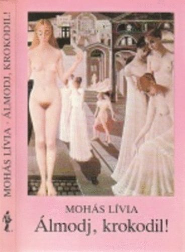 Mohás Lívia - Ákmodj,krokodil!