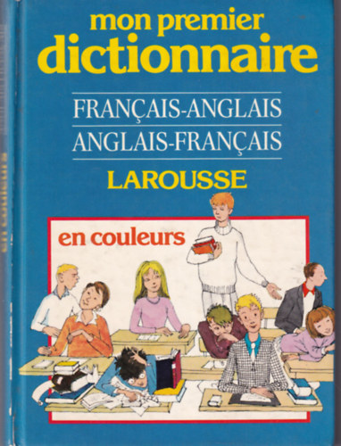 Marthe Fonteneau - Francais-anglais, Anglais- fracais  sz�t�r - Mon premier dictionnaire