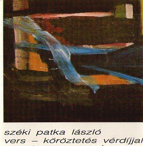 Sz�ki Patka L�szl� - Vers - K�r�ztet�s v�rd�jjal