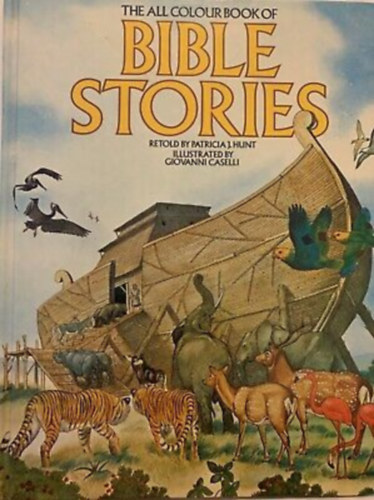 Patricia J. Hunt - The All Colour Book of Bible Stories