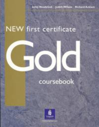 Jacky Newbrook; Judith Wilson; R. Acklam - New first certificate Gold coursebook