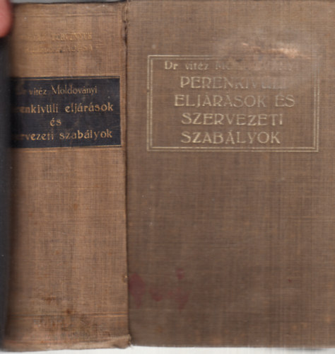 Moldoványi István Dr. vitéz - Perenkivüli eljárások és szervezeti szabályok