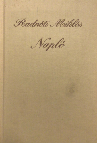 Radn�ti Mikl�s - Napl� (Radn�ti)