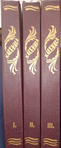 Vikár Béla (ford.) - Kalevala I-III. (A finnek nemzeti hőskölteménye)