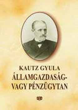 Kautz Gyula - �llamgazdas�g- vagy p�nz�gytan