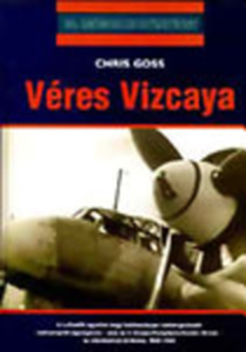 Chris Goss - V�res Vizcaya (20. sz�zadi hadt�rt�net)
