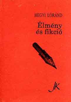 Hegyi L�r�nd - �lm�ny �s fikci�