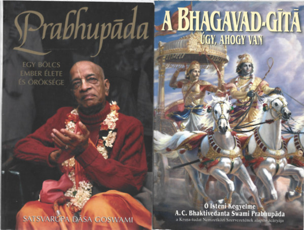 2 db knyv, Satsvarupa dasa Goswami: Prabhupda - Egy blcs ember lete s rksge, A.C. Bhaktivedanta Swami Prabhupada: A Bhagavad-Git - gy, ahogy van
