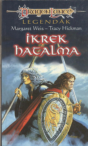 Margaret Weis; Tracy Hickman - Ikrek hatalma (Dragonlance)