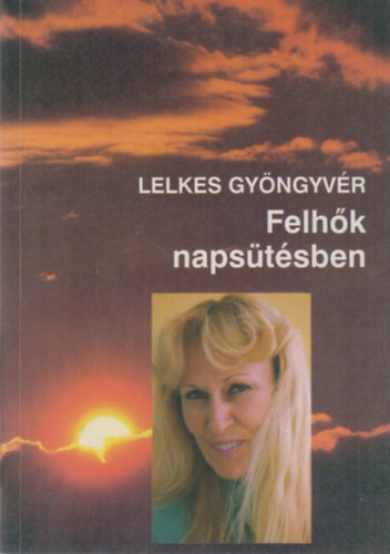 Lelkes Gy�ngyv�r - Felh�k naps�t�sben