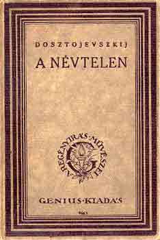Fjodor Mihajlovics Dosztojevszkij - A nvtelen