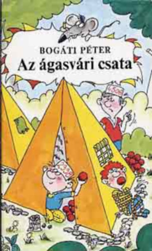 Bogti Pter - Az gasvri csata (Vidm, kalandos trtnet)