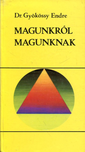 Gykssy Endre - Magunkrl magunknak