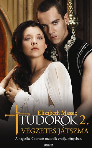 Elizabeth Massie - Tudorok 2. - V�gzetes j�tszma