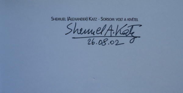 Shemuel  Katz (Alexander) - Sorsom volt a kivtel