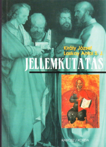 Kirly J.-Laskay A. - Jellemkutats