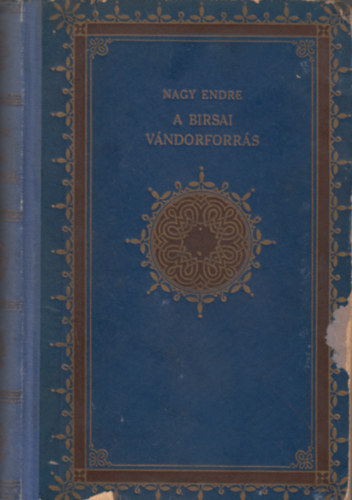 Nagy Endre - A Birsai V�ndorforr�s