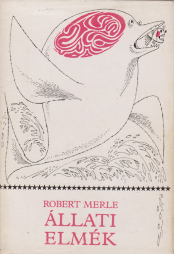 Robert Merle - �llati elm�k