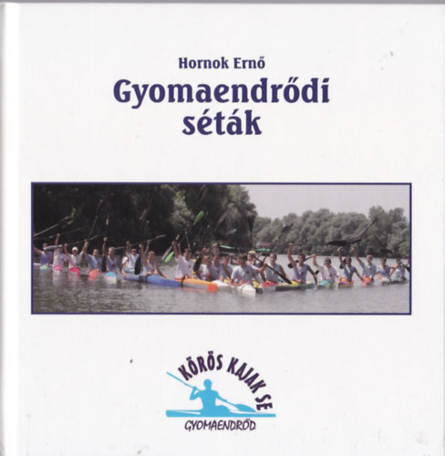 Hornok Ern� - Gyomaendr�di s�t�k