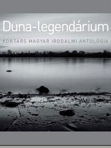Nagy Gabriella (szerk.) - Duna-legendárium