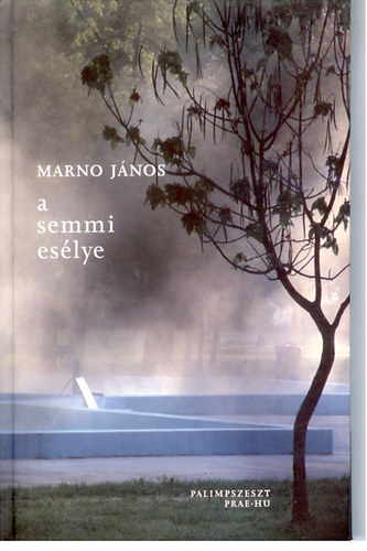 Marno Jnos - A semmi eslye