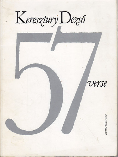 Keresztury Dezs� - Keresztury Dezs� 57 verse - sz�mozott