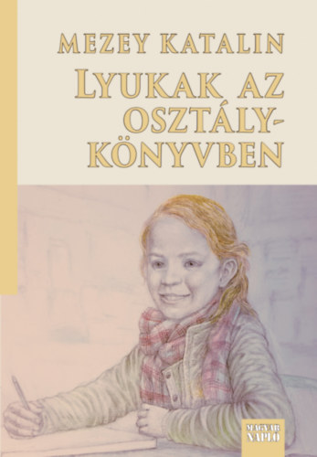 Mezey Katalin - Lyukak az osztlyknyvben