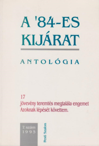 Kukorelly Endre  (szerk.) - A '84-es kijrat (antolgia 17 nyelven)