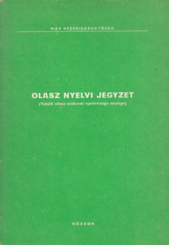 Mv - Olasz Nyelvi Jegyzet - Vasti olasz szakmai nyelvvizsga anyaga