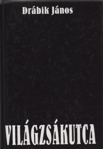 Drbik Jnos - Vilgzskutca