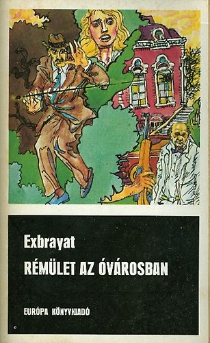 Exbrayat - Rmlet az vrosban
