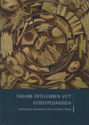 T�gabb �rtelemben vett gy�gypedag�gia