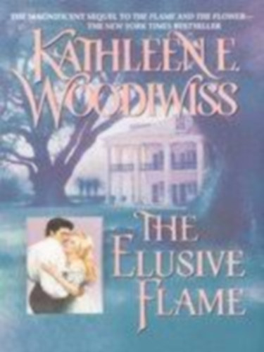 Kathleene Woodiwiss - The elusive flame