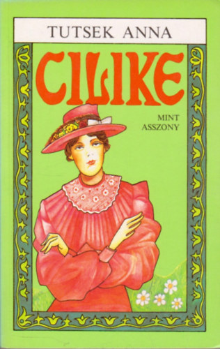 Tutsek Anna - Cilike mint asszony